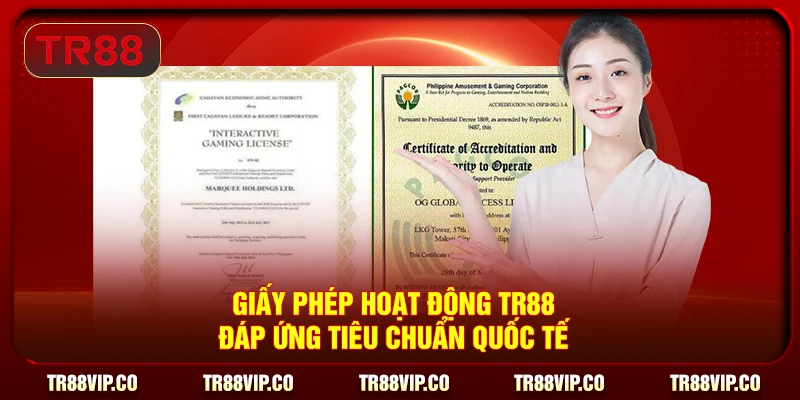 Giấy phép hoạt động TR88 đáp ứng tiêu chuẩn quốc tế