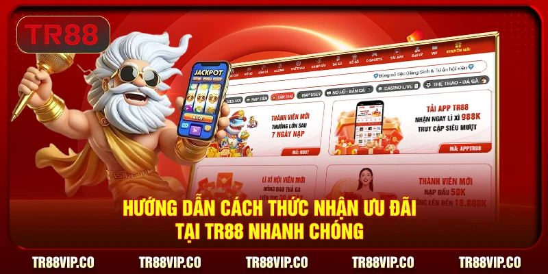 Hướng dẫn cách thức nhận ưu đãi tại TR88 nhanh chóng