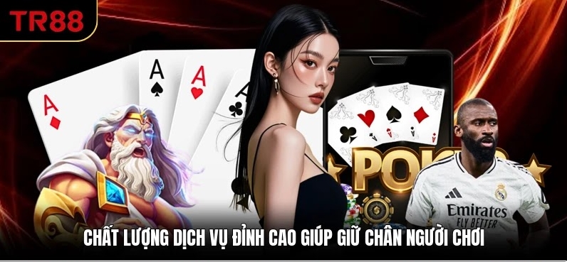 Chất lượng dịch vụ đỉnh cao giúp giữ chân người chơi